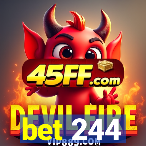bet 244